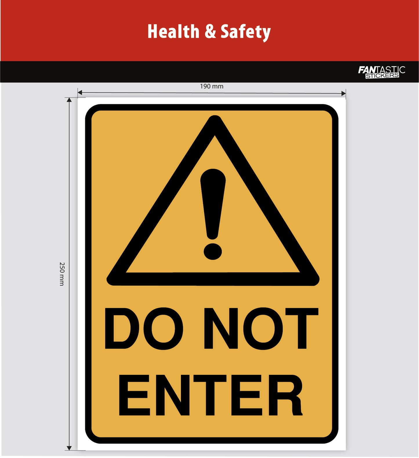 Do Not Enter Foamboard Sign