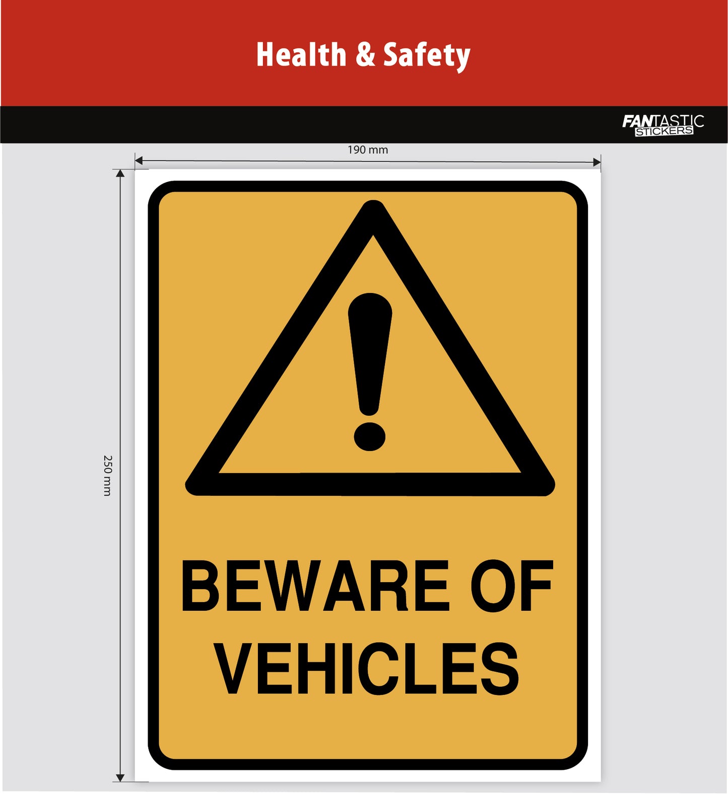 Beware of Vehicles Foamboard Sign
