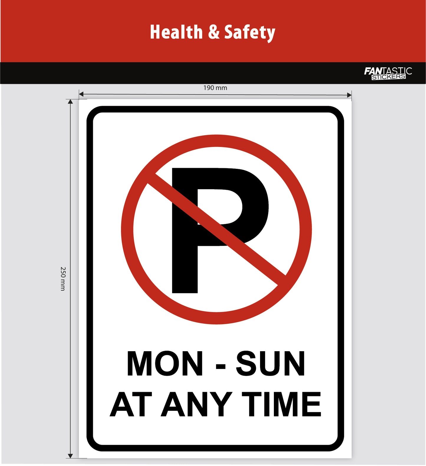 No Parking at Any Time Foamboard
