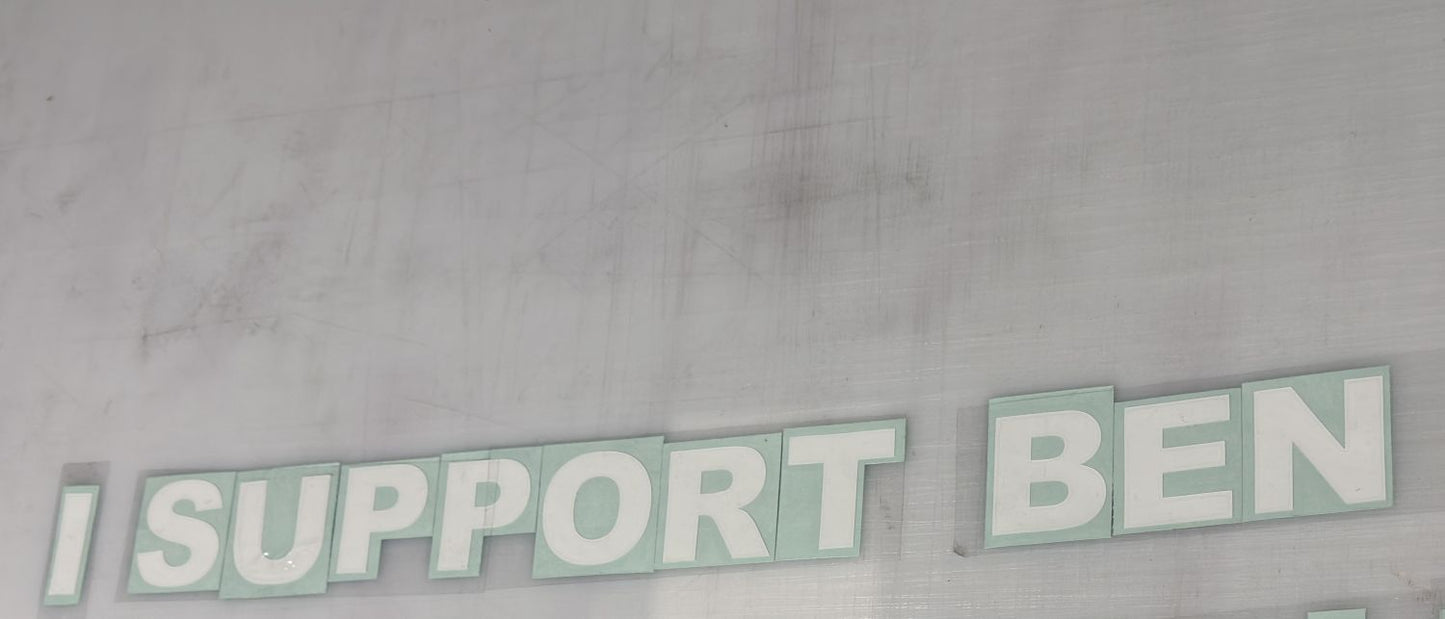 I SUPPORT BEN WHITE VINYL LETTERING DECAL STICKER